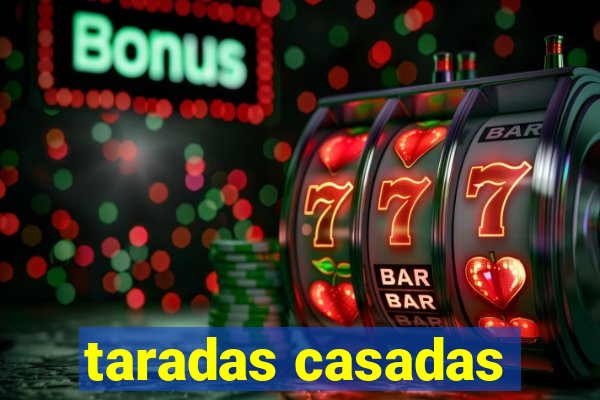 taradas casadas